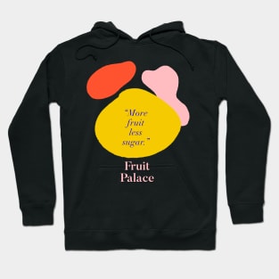 More fruit less sugar Hoodie